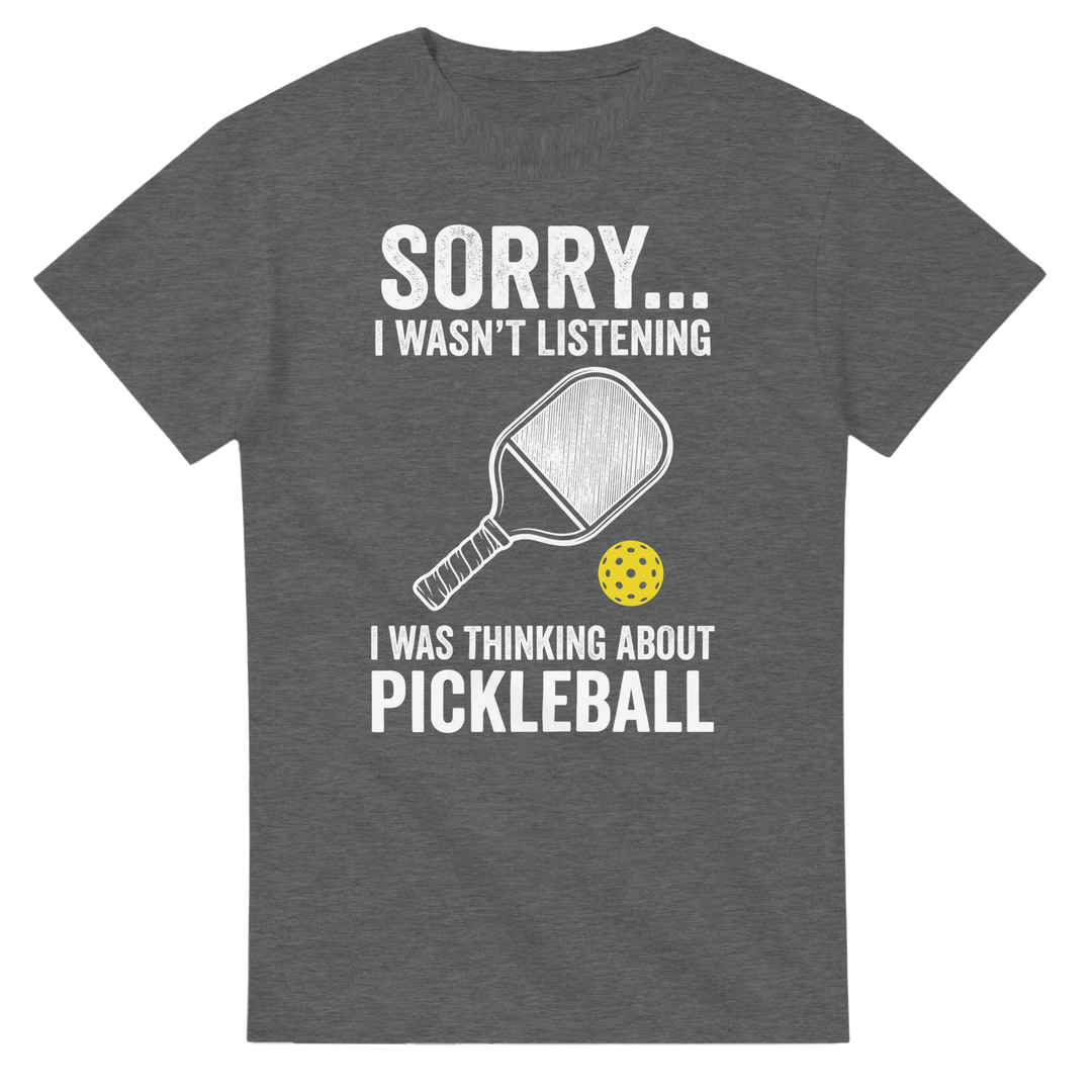 Sorry I Was Thinking About Pickleball Tee funny pickleball 