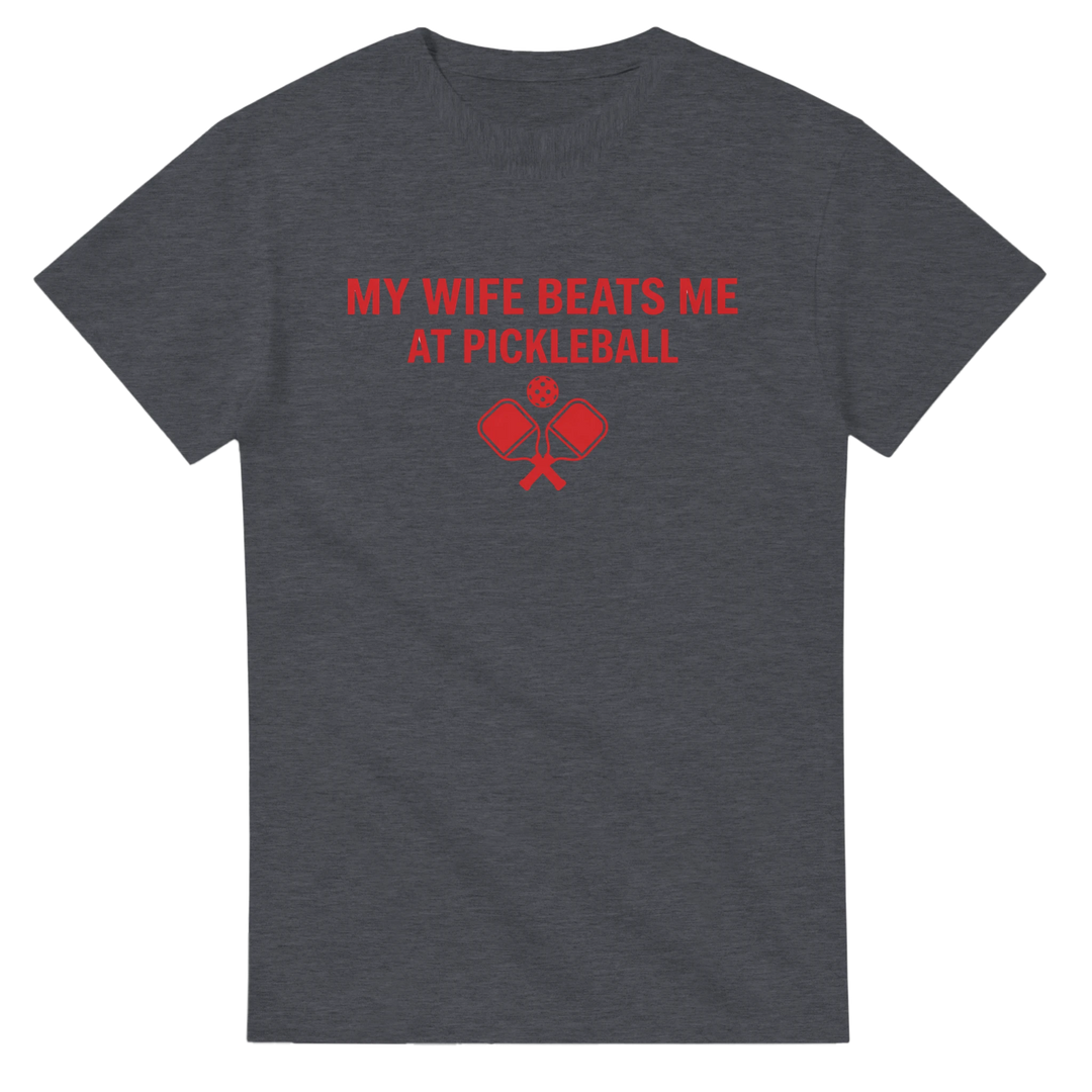 My Wife Beats Me Tee funny pickleball husband shirt