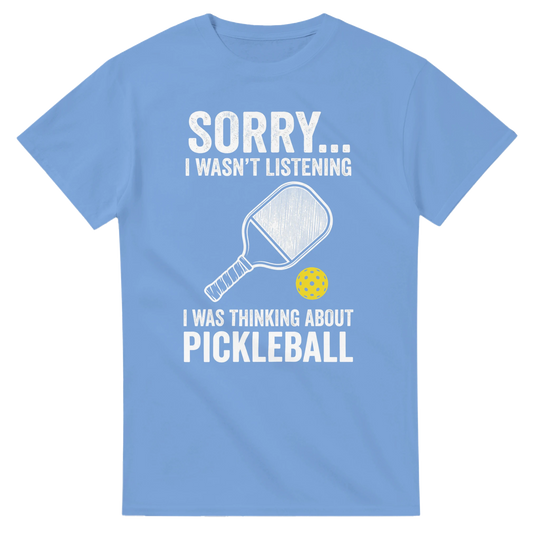 Sorry I Was Thinking About Pickleball Tee funny pickleball 