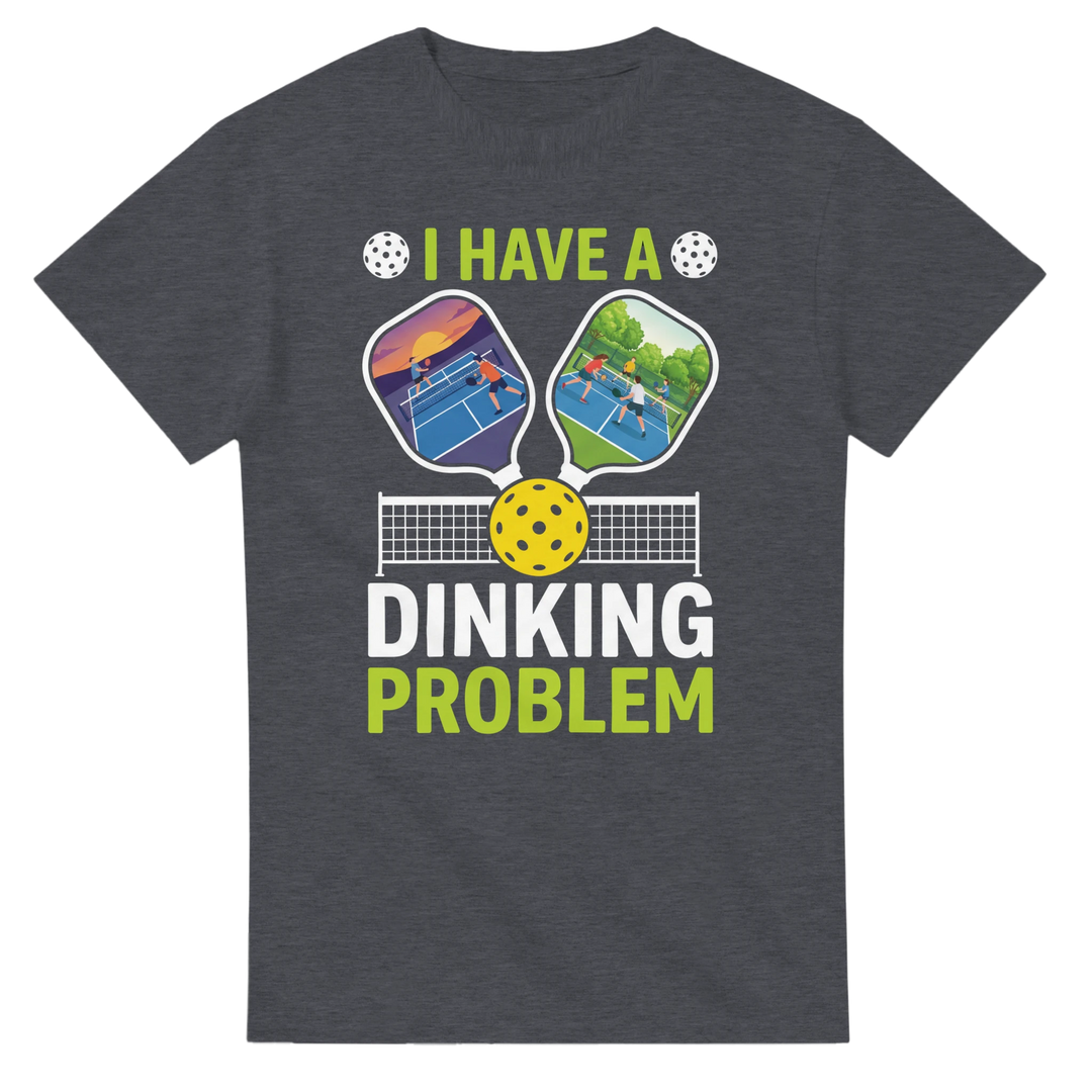 I Have A Dinking Problem Tee funny pickleball shirt for men