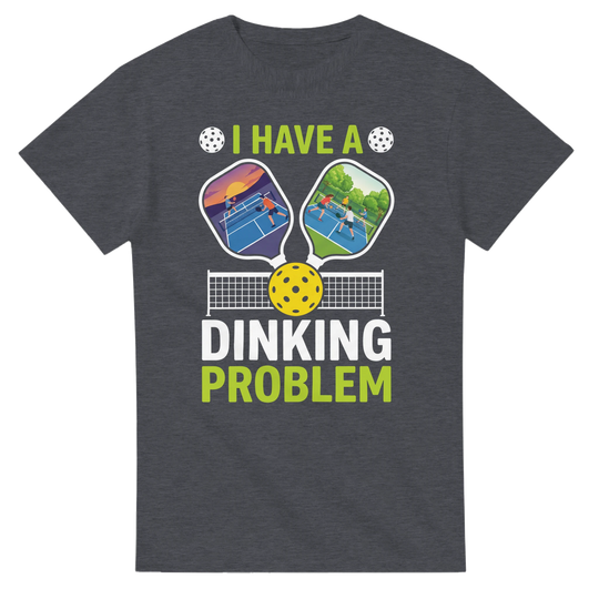I Have A Dinking Problem Tee funny pickleball shirt for men