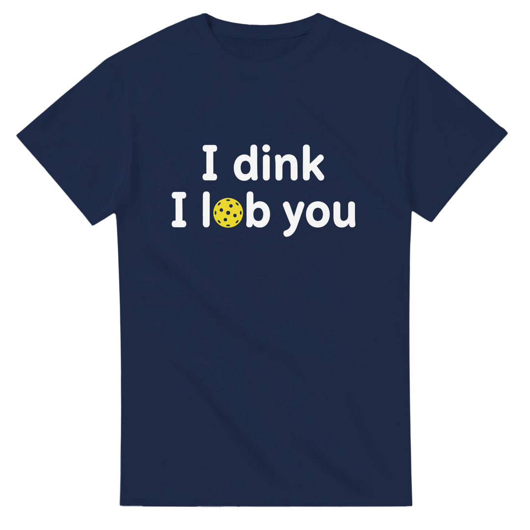 I DINK I LOB YOU Romantic Pun Tee