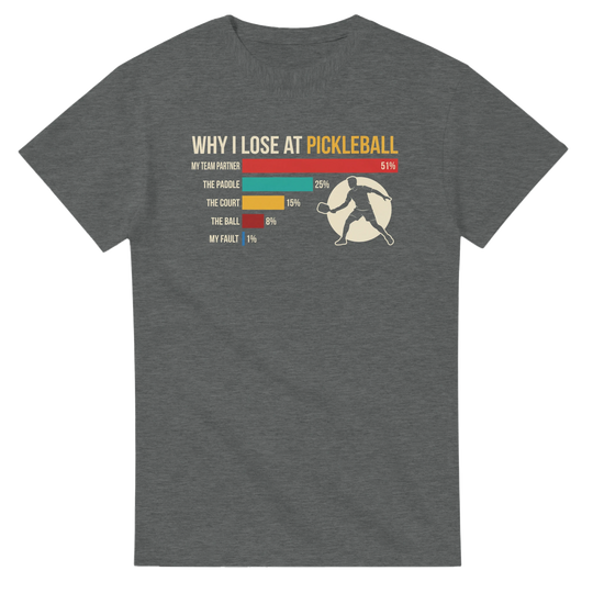 Why I Lose At Pickleball Tee funny pickleball shirt