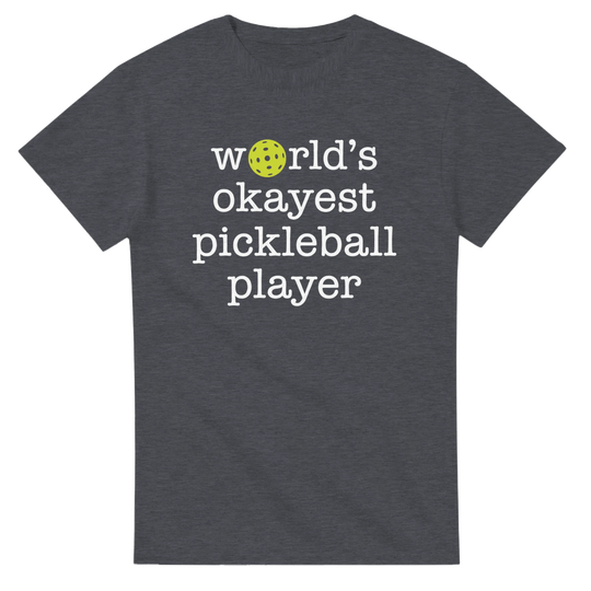 Worlds Okayest Player Tee funny pickleball shirt