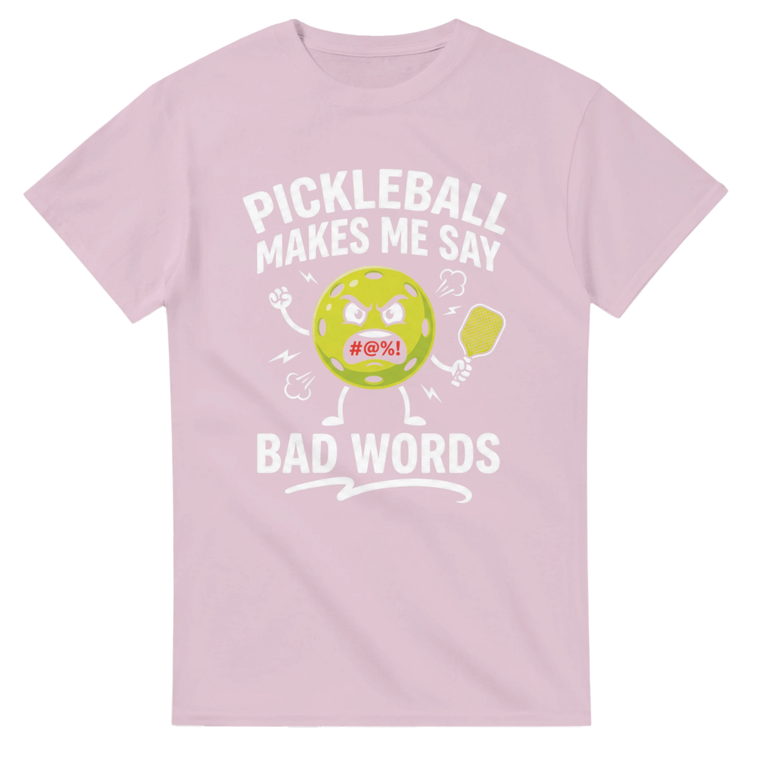Pickleball Makes Me Say Bad Words Tee funny pickleball shirt