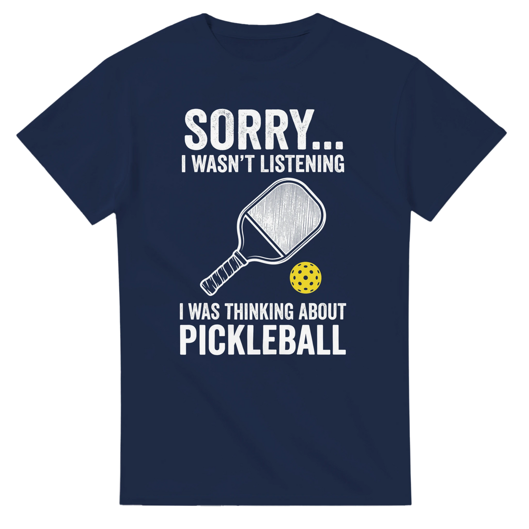 Sorry I Was Thinking About Pickleball Tee funny pickleball 