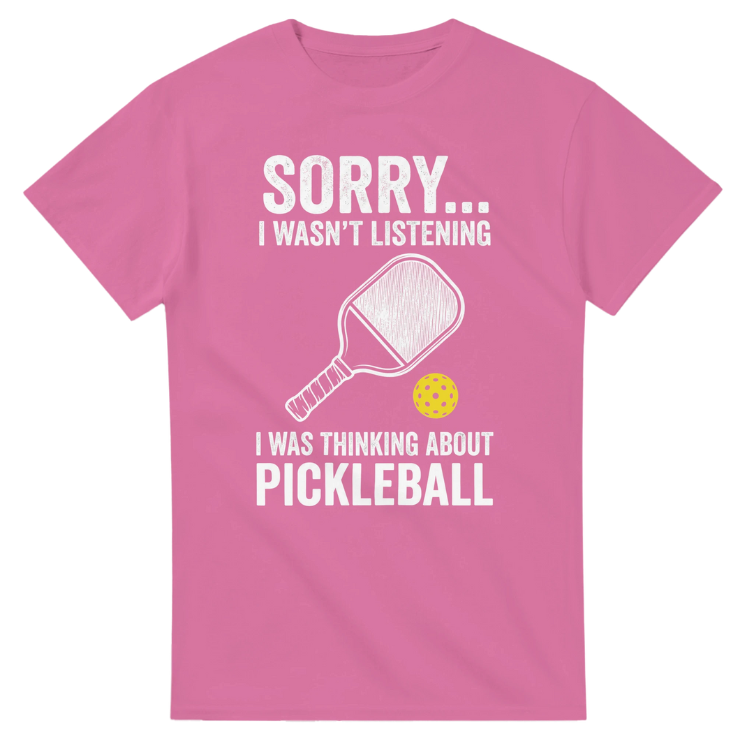 Sorry I Was Thinking About Pickleball Tee funny pickleball 