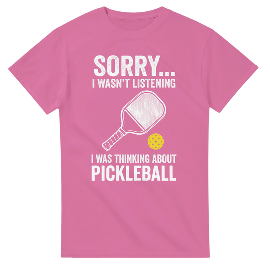 Sorry I Was Thinking About Pickleball Tee funny pickleball 