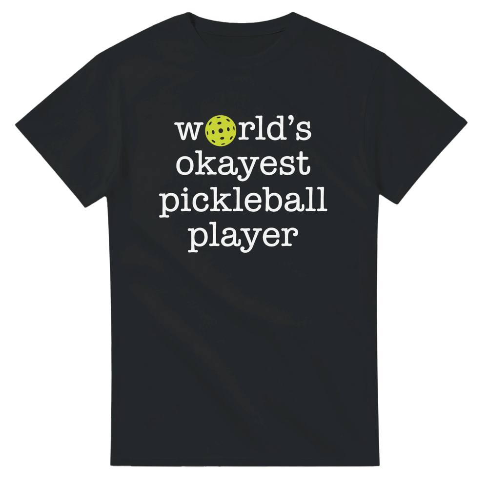 Worlds Okayest Player Tee funny pickleball shirt
