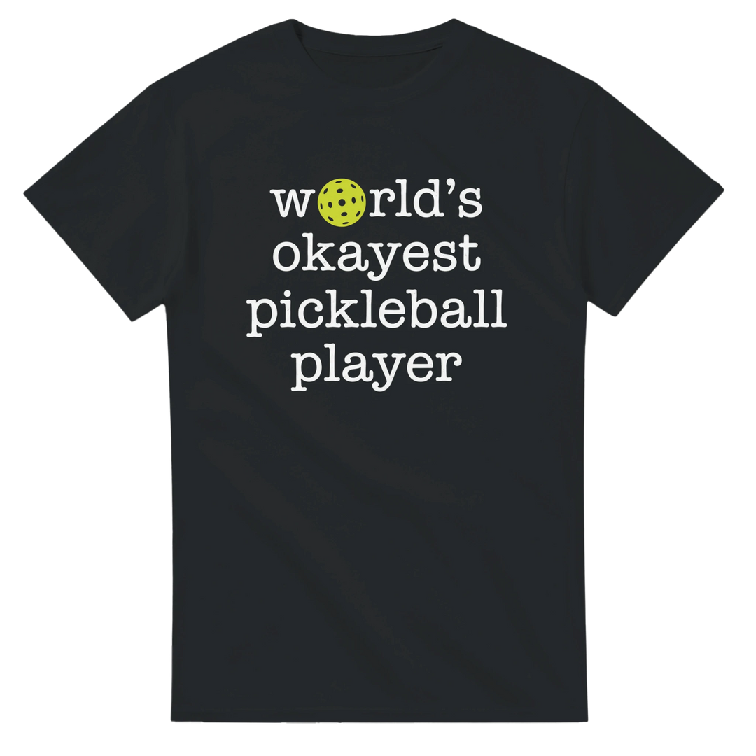 Worlds Okayest Player Tee funny pickleball shirt