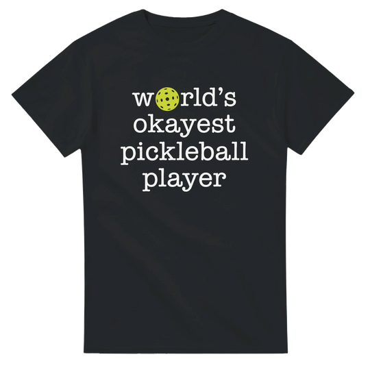 Worlds Okayest Player Tee funny pickleball shirt