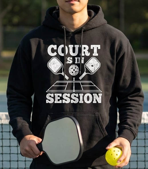 Court Is In Session Hoodie funny pickleball hooded sweat