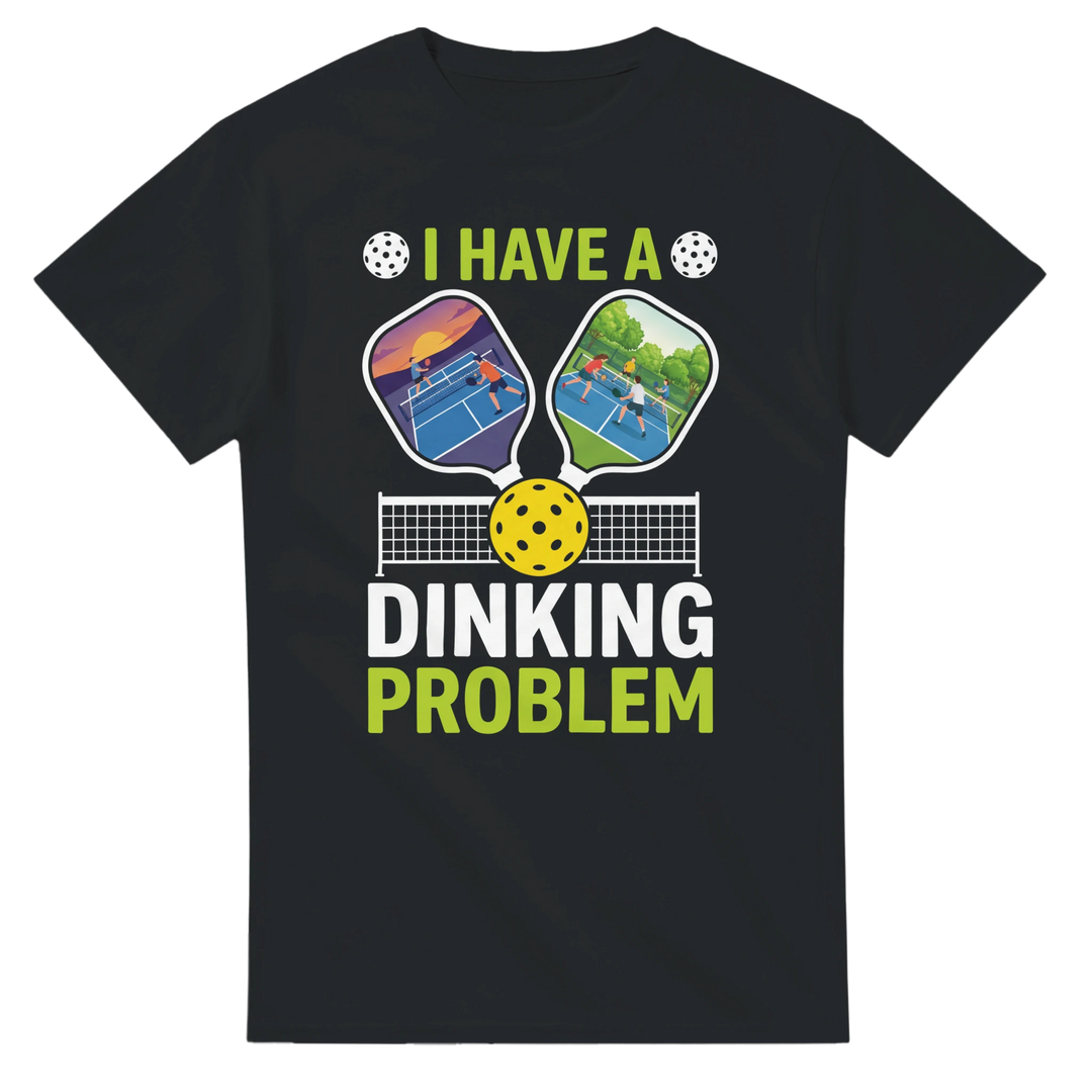 I Have A Dinking Problem Tee funny pickleball shirt for men