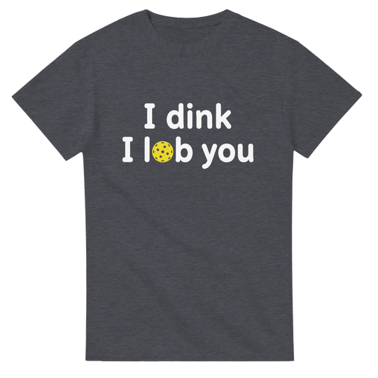 I DINK I LOB YOU Romantic Pun Tee