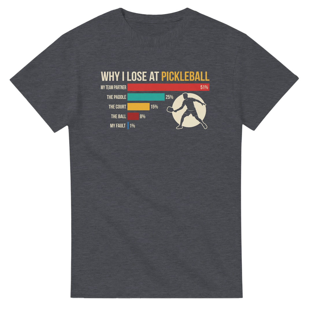 Why I Lose At Pickleball Tee funny pickleball shirt