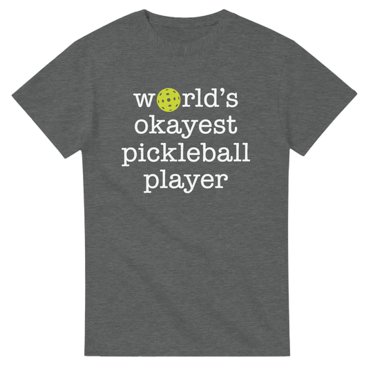 Worlds Okayest Player Tee funny pickleball shirt