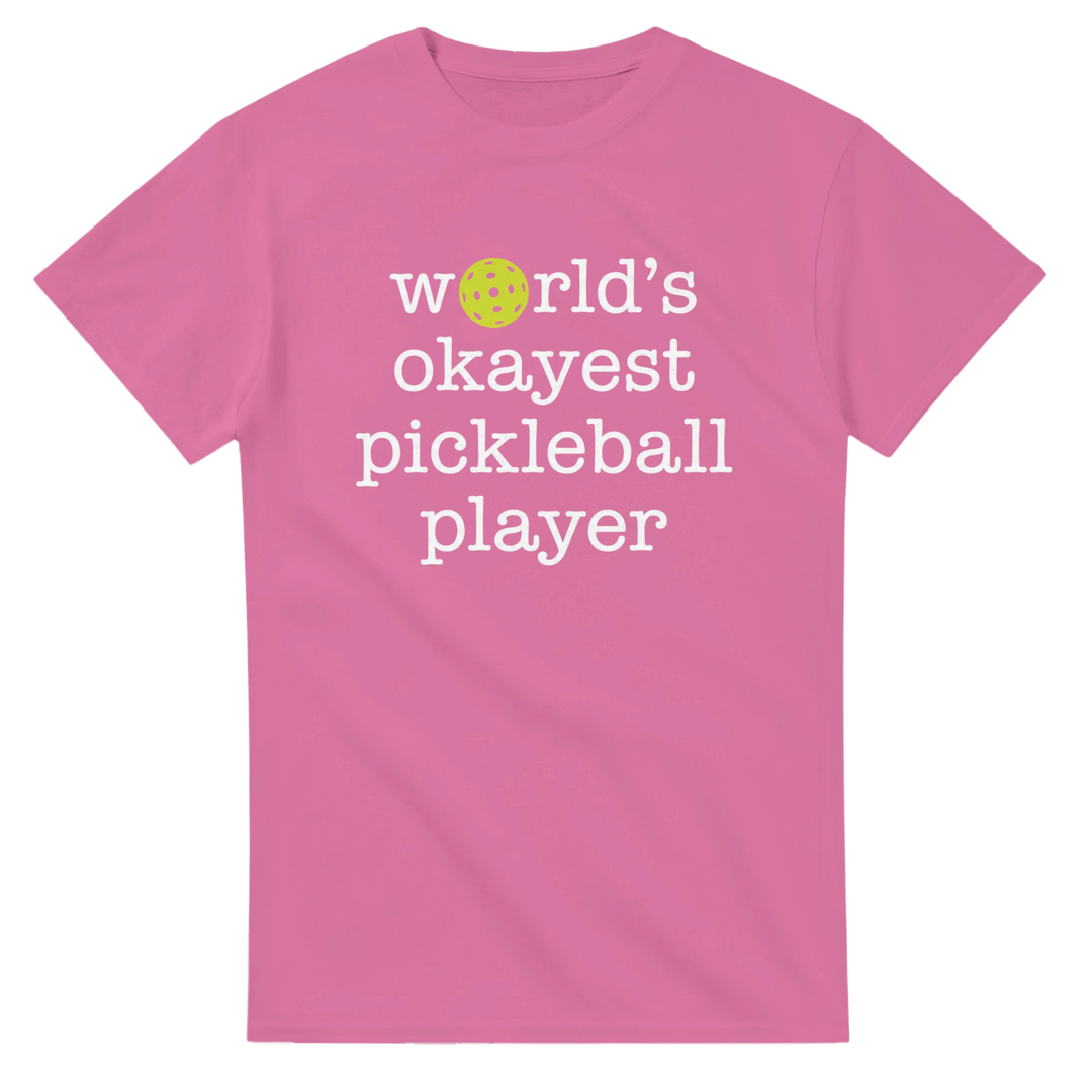 Worlds Okayest Player Tee funny pickleball shirt