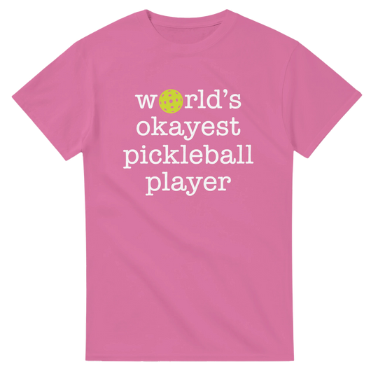 Worlds Okayest Player Tee funny pickleball shirt
