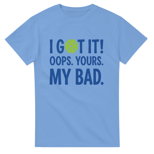 I Got It Tee funny pickleball shirt for men and women sports
