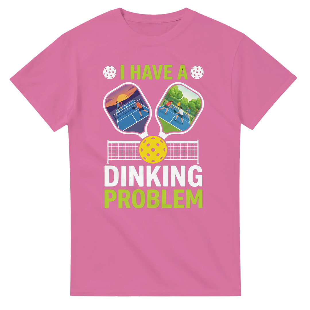 I Have A Dinking Problem Tee funny pickleball shirt for men