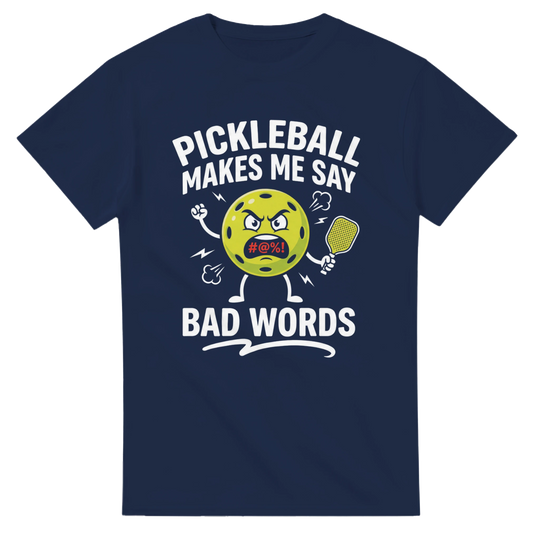 Pickleball Makes Me Say Bad Words Tee funny pickleball shirt