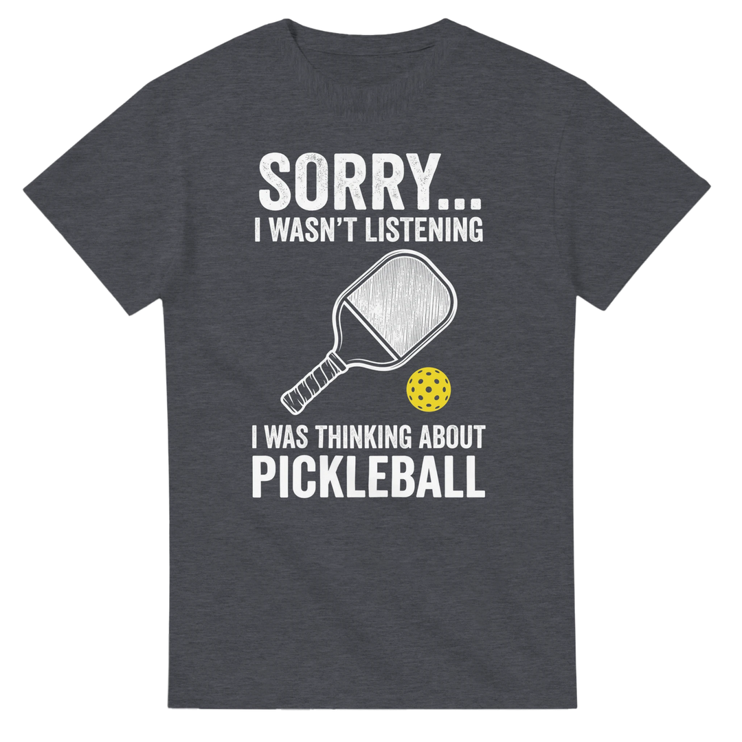 Sorry I Was Thinking About Pickleball Tee funny pickleball 