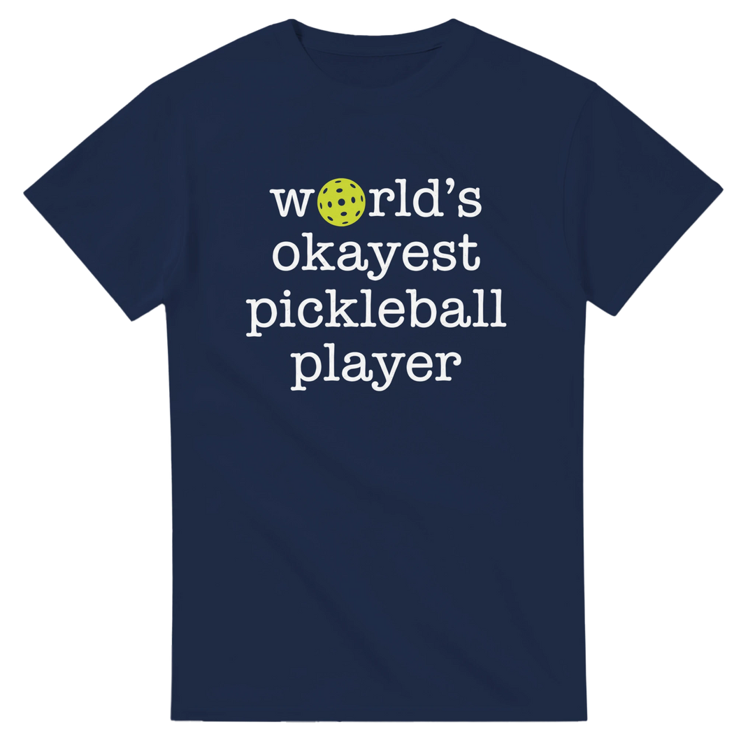 Worlds Okayest Player Tee funny pickleball shirt