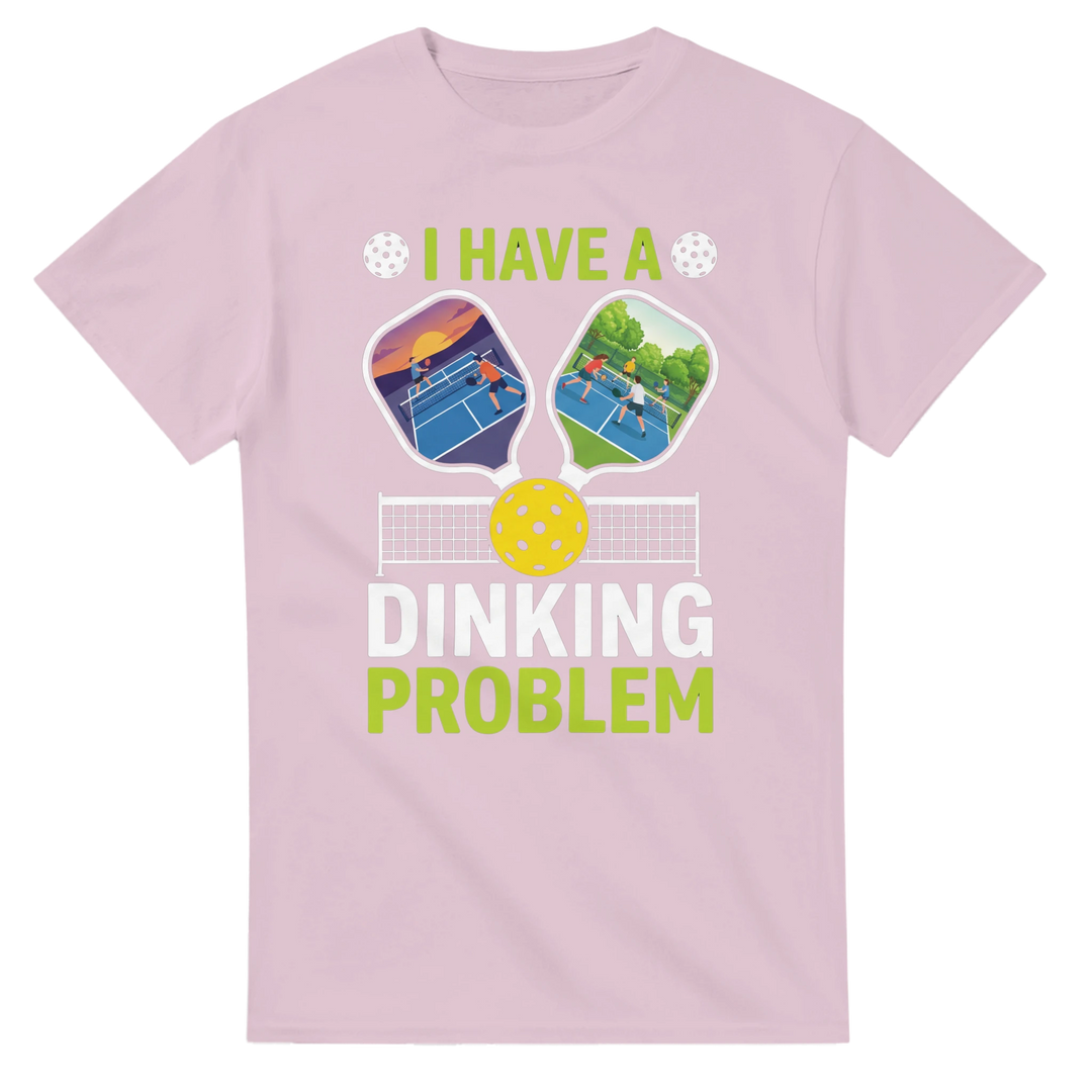 I Have A Dinking Problem Tee funny pickleball shirt for men