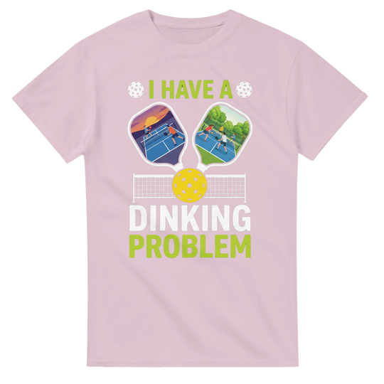 I Have A Dinking Problem Tee funny pickleball shirt for men