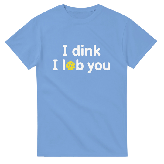 I DINK I LOB YOU Romantic Pun Tee