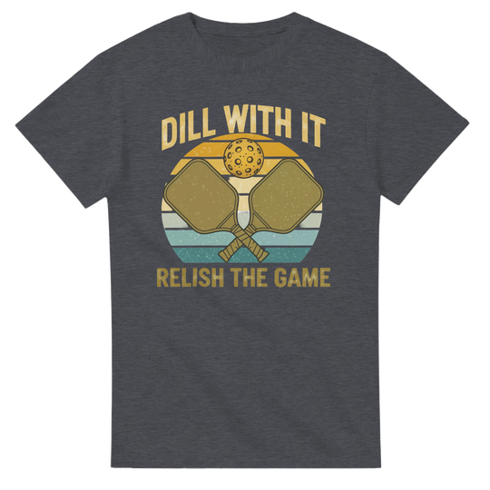 Dill With It Relish The Game Retro Pun Tee funny pickleball graphic