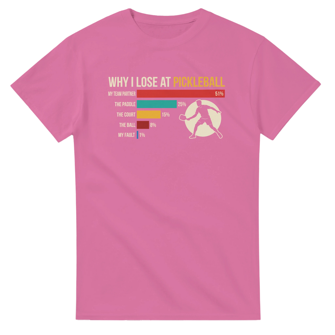 Why I Lose At Pickleball Tee funny pickleball shirt