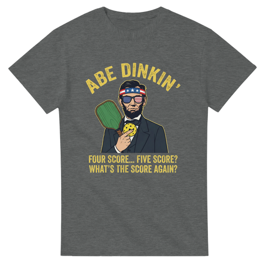 Honest Abe Says I Cannot Tell a Lie I Forgot the Score Tee 