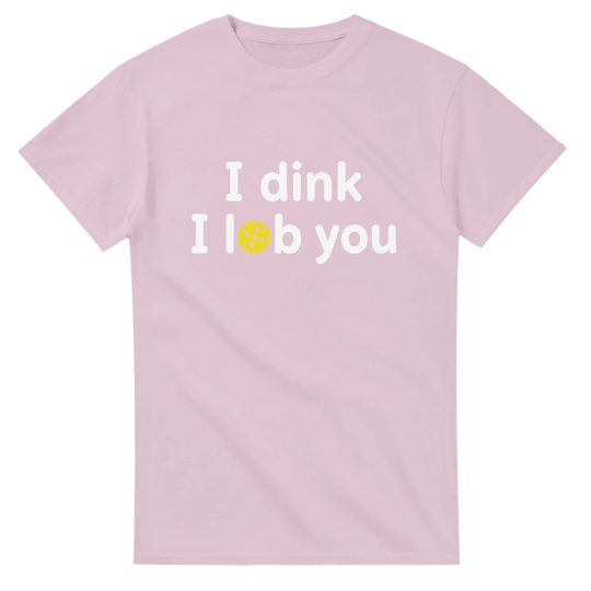 I DINK I LOB YOU Romantic Pun Tee