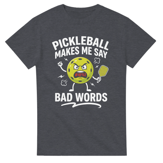 Pickleball Makes Me Say Bad Words Tee funny pickleball shirt