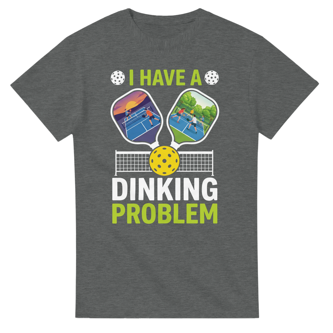 I Have A Dinking Problem Tee funny pickleball shirt for men