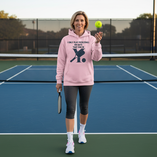 Days That End in Y: Pickleball Every Day Hoodie