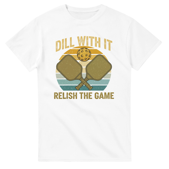 Dill With It Relish The Game Retro Pun Tee funny pickleball 