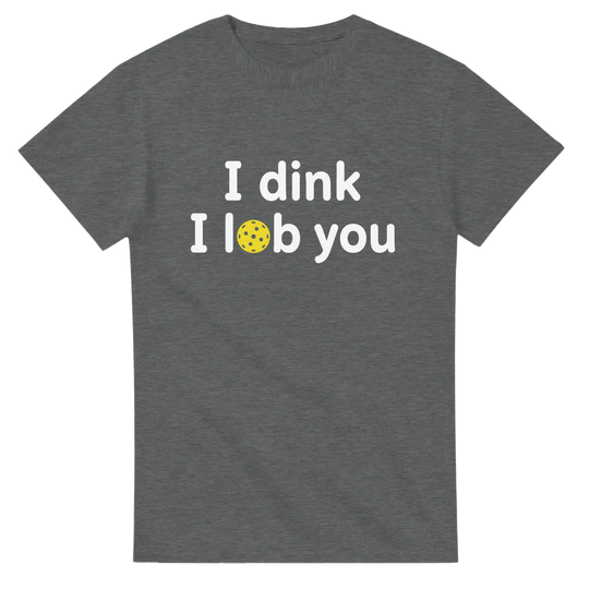 I DINK I LOB YOU Romantic Pun Tee